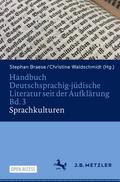 Handbuch Deutschsprachig-jüdische Literatur seit der Aufklärung Bd. 3: Sprachkulturen
