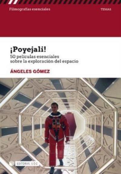 ¡Poyejali! : 50 películas esenciales sobre la exploración del espacio