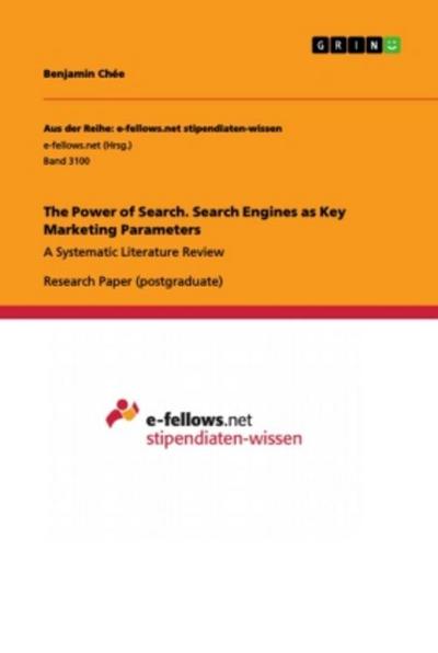 The Power of Search. Search Engines as Key Marketing Parameters