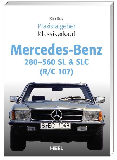 Praxisratgeber Klassikerkauf Mercedes Benz 280-560 SL & SLC (R/C 107)
