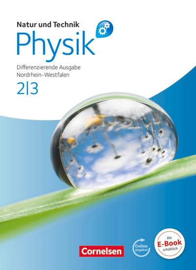 Natur und Technik - Physik 2/3. Schülerbuch mit Online-Angebot. Differenzierende Ausgabe Gesamtschule Nordrhein-Westfalen