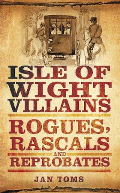 Isle of Wight Villains