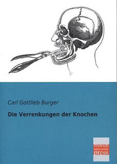 Die Verrenkungen der Knochen