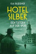 Hotel Silber - den Tätern auf der Spur