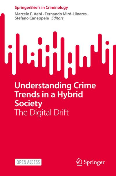 Understanding Crime Trends in a Hybrid Society