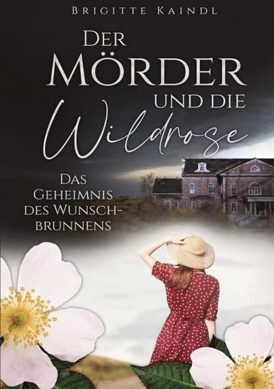 Der Mörder und die Wildrose