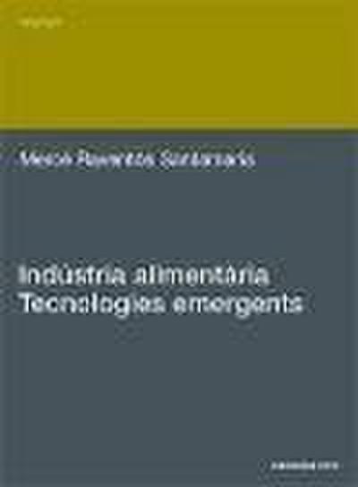Indústria alimentaria. Tecnologies emergents