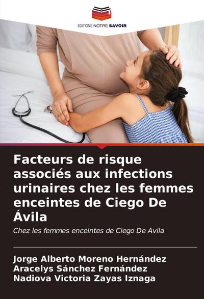 Facteurs de risque associés aux infections urinaires chez les femmes enceintes de Ciego De Ávila