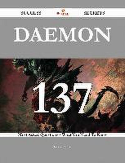 daemon 137 Success Secrets - 137 Most Asked Questions On daemon - What You Need To Know