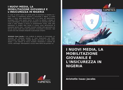 I NUOVI MEDIA, LA MOBILITAZIONE GIOVANILE E L’INSICUREZZA IN NIGERIA