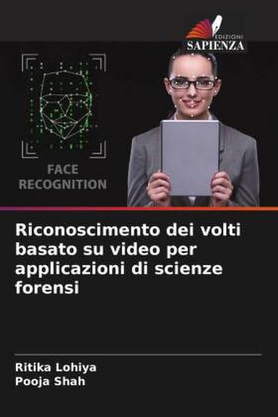 Riconoscimento dei volti basato su video per applicazioni di scienze forensi