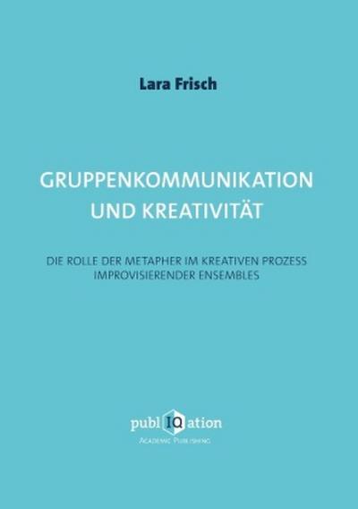 Gruppenkommunikation und Kreativität