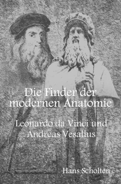 Die Finder der modernen Anatomie