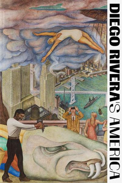 Diego Rivera’s America