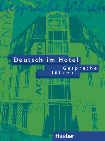 Deutsch im Hotel Gespräche führen