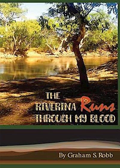 The Riverina Runs Through My Blood