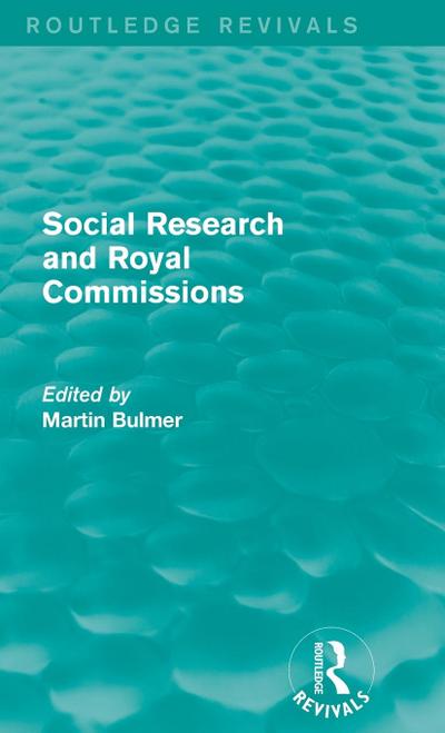 Social Research and Royal Commissions (Routledge Revivals)