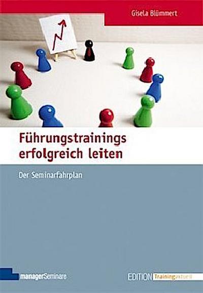 Führungstrainings erfolgreich leiten