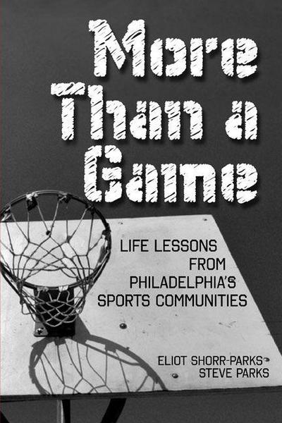 More Than a Game: Life Lessons from Philadelphia’s Sports Communities