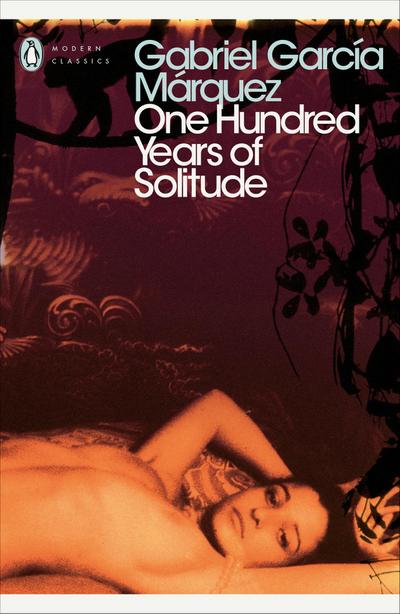 One Hundred Years of Solitude - Gabriel Garcia Marquez