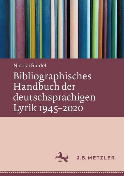 Bibliographisches Handbuch der deutschsprachigen Lyrik 1945-2020