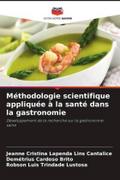 Méthodologie scientifique appliquée à la santé dans la gastronomie
