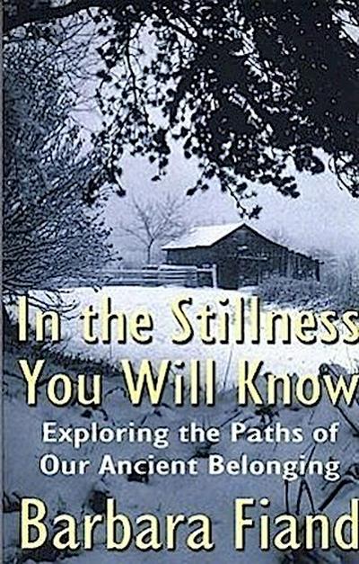 In the Stillness You Will Know