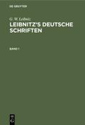 [Deutsche Schriften] Leibnitz’s Deutsche Schriften