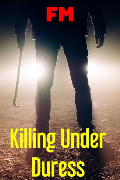 Killing Under Duress (SCD, #1)