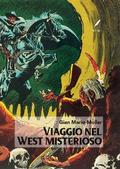 Viaggio nel West Misterioso