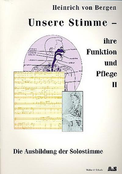 Unsere Stimme Band 2Ihre Funktion und Pflege