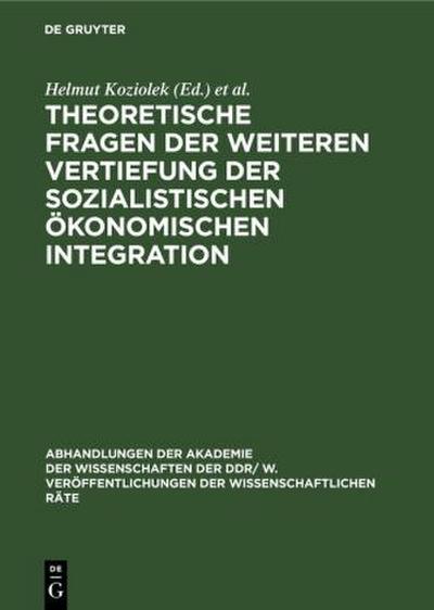 Theoretische Fragen der weiteren Vertiefung der sozialistischen ökonomischen Integration