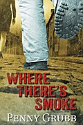 Where There`s Smoke - Penny Grubb