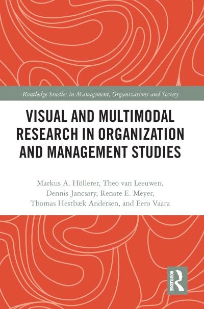 Visual and Multimodal Research in Organization and Management Studies