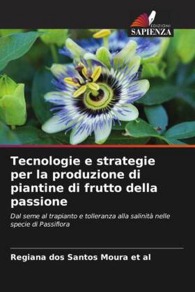 Tecnologie e strategie per la produzione di piantine di frutto della passione