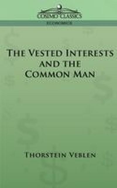 The Vested Interests and the Common Man
