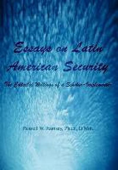 Essays on Latin American Security