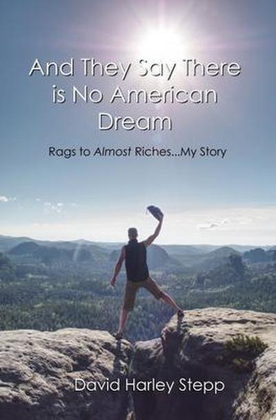 And They Say There is No American Dream