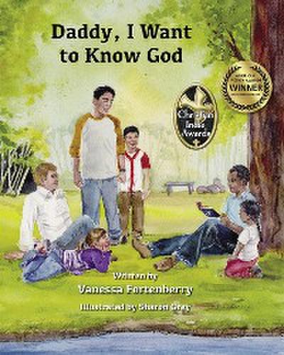 Daddy, I Want to Know God