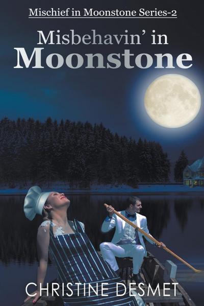 Misbehavin’ in Moonstone