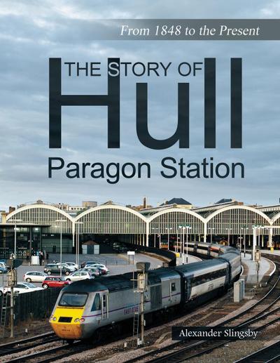 The Story of Hull Paragon Station