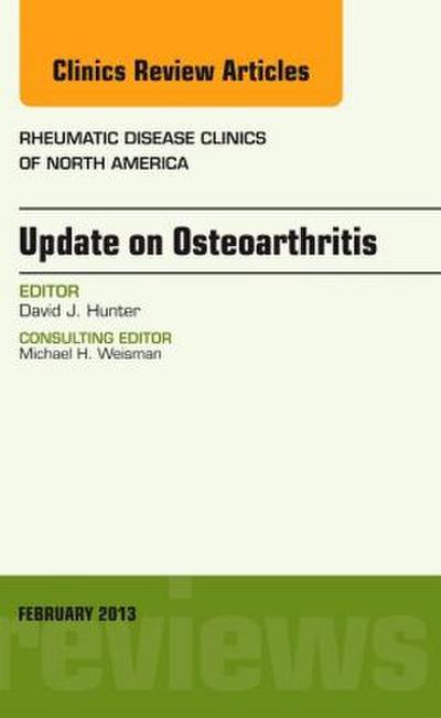 Update on Osteoarthritis, an Issue of Rheumatic Disease Clinics