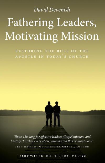 Fathering Leaders, Motivating Mission