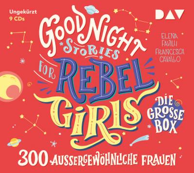 Good Night Stories for Rebel Girls - Die große Box, 9 Audio-CD