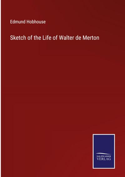 Sketch of the Life of Walter de Merton