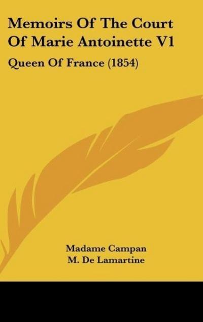 Memoirs Of The Court Of Marie Antoinette V1