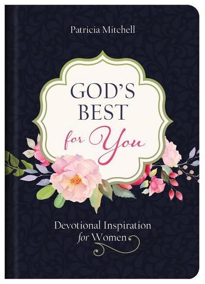 God’s Best for You: Devotional Inspiration for Women