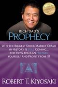 Rich Dad’s Prophecy