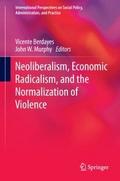 Neoliberalism, Economic Radicalism, and the Normal
