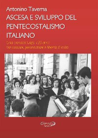 Ascesa e Sviluppo del Pentecostalismo italiano
